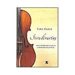 Livro -Stradivarius - Cinco Violinos, um Violoncelo e Três Séculos de Perfeição