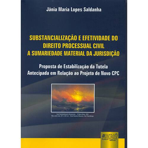 Livro - Substancialização e Efetividade do Direito Processual Civil - a Sumariedade Material da Jurisdição
