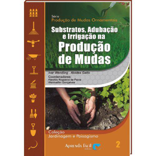 Livro Substrato, Adubação e Irrigação na Produção de Mudas