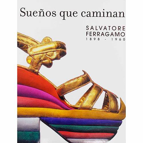 Livro - Sueños que Caminan: Salvatore Ferragamo 1898-1960