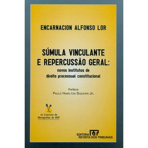Livro - Súmula Vinculante e Repercussão Geral: Novos Institutos...