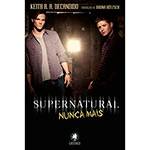 Livro - Supernatural: Nunca Mais