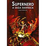 Livro - Supernerd - a Saga Dantesca
