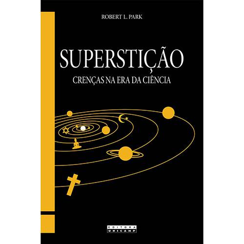 Livro - Superstição - Crença na Era da Ciência