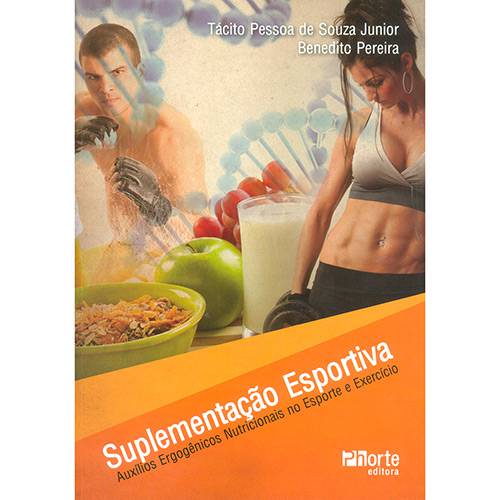 Livro - Suplementação Esportiva: Auxílios Ergogênicos Nutricionais no Esporte e Exercício
