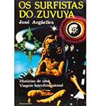 Livro - Surfistas do Zuvuya: Histórias de uma Viagem Interdimensional