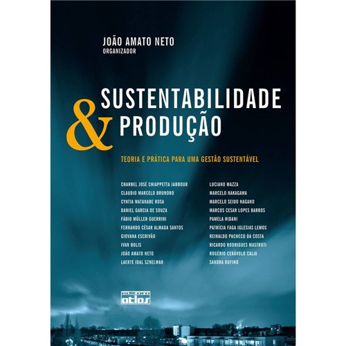 Livro - Sustentabilidade & Produção: Teoria e Prática para uma Gestão Sustentável