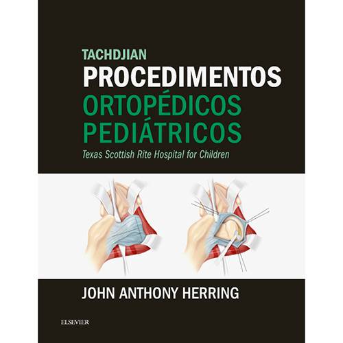 Livro - Tacdjian Procedimentos Ortopédicos Pediátricos