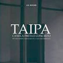 Livro - Taipa - Canela-Preta e Concreto: Estudo Sobre o Restauro de Casas Bandeiristas