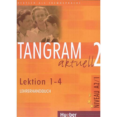 Livro - Tangram Aktuell 2 - Lehrerhandbuch - Lektion 1-4 - Niveau A2/1