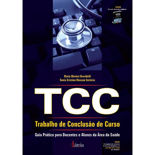 Livro - TCC - Trabalho de Conclusão de Curso - Guia Prático para Docentes e Alunos da Área da Saúde