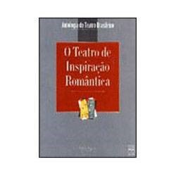 Livro - Teatro de Inspiraçao Romantica, o