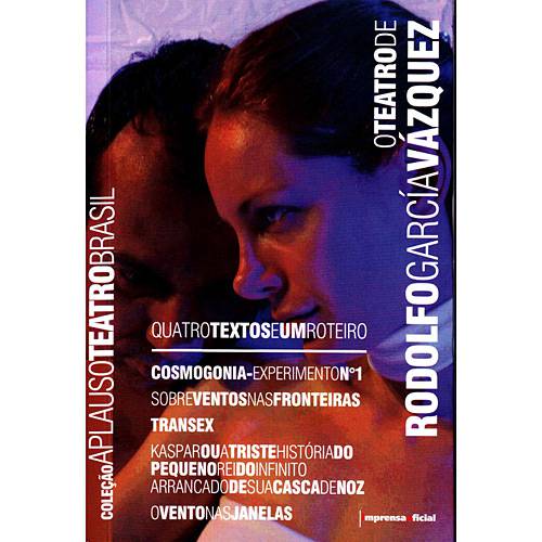 Livro - Teatro de Rodolfo Garcia Vázquez - Quatro Textos e um Roteiro