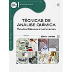 Livro - Técnicas de Análise Química: Métodos Clássicos e Instrumentais - Série Eixos