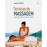 Livro - Técnicas de Massagem - Aprimorando a Arte do Toque - Vol. 1