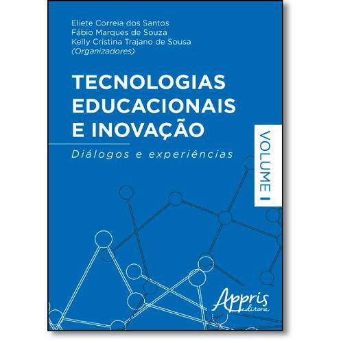 Livro - Tecnologias Educacionais e Inovação: Diálogos e Experiências - Vol.1