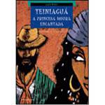 Livro - Teiniaguá - a Princesa Moura Encantada
