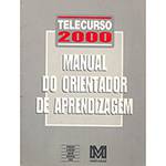 Livro - Telecurso 2000: Manual do Orientador de Aprendizagem