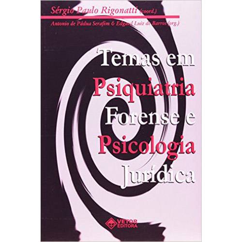 Livro - Temas em Psiquiatria Forense e Psicologia Jurídica - Vol. 1