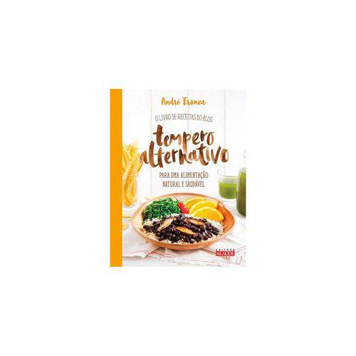 Livro - Tempero Alternativo - o Livro de Receitas do Blog para uma Alimentação Natural e Saudável