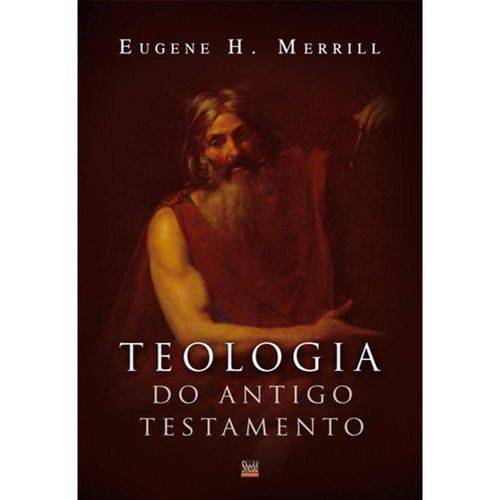 Livro Teologia do Antigo Testamento - Merril