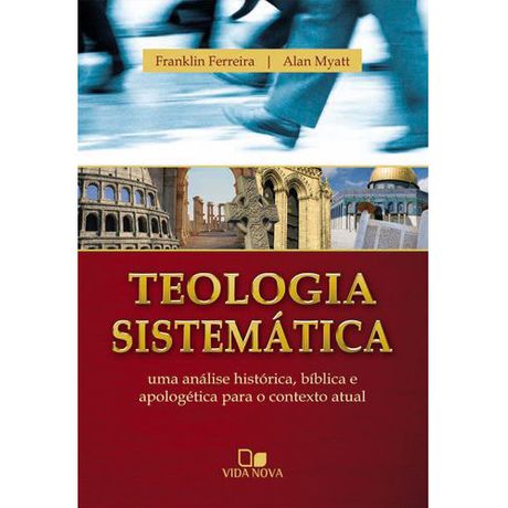 Livro Teologia Sistemática de Franklin Ferreira
