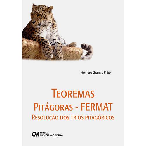 Livro - Teoremas Pitágoras - Fermat - Resolução dos Trios Pitagóricos