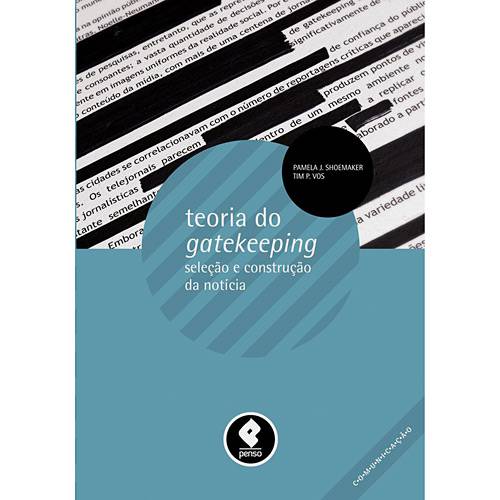 Livro - Teoria do Gatekeeping - Seleção e Construção da Notícia