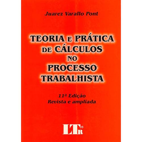 Livro - Teoria e Prática de Cálculos no Processo Trabalhista