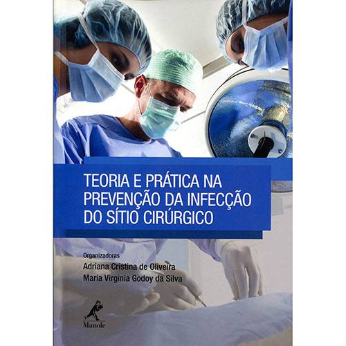 Livro - Teoria e Prática na Prevenção da Infecção do Sítio Cirúrgico