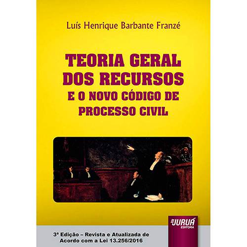 Livro - Teoria Geral dos Recursos e o Novo Código de Processo Civil