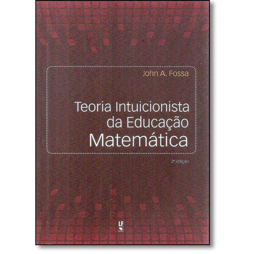 Livro - Teoria Intuicionista da Educação Matemática