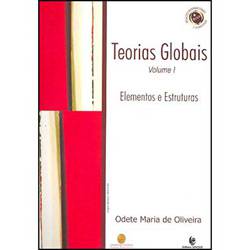 Livro - Teorias Globais e Suas Revoluções: Elementos e Estruturas Vol. 1