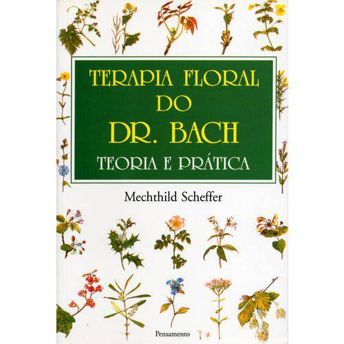 Livro Terapia Floral do Dr. Bach: Teoria e Prática