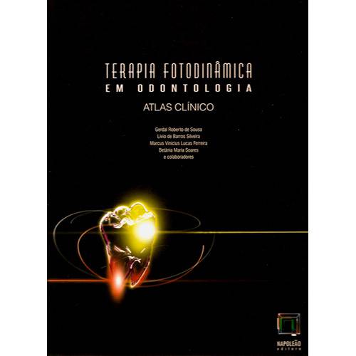 Livro - Terapia Fotodinâmica em Odontologia: Atlas Clínico