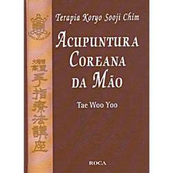 Livro - Terapia Koryo Sooji Chim: Acupuntura Coreana da Mão
