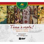 Livro - Terra à Vista: a Viagem de Cabral ao Brasil e à Índia