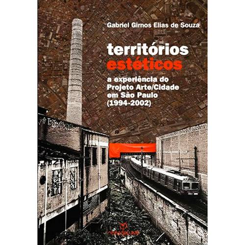 Livro - Territórios Estéticos: a Experiência do Projeto Arte/Cidade em São Paulo (1994-2002)