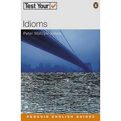 Livro - Test Your Idioms - Penguin English Guides