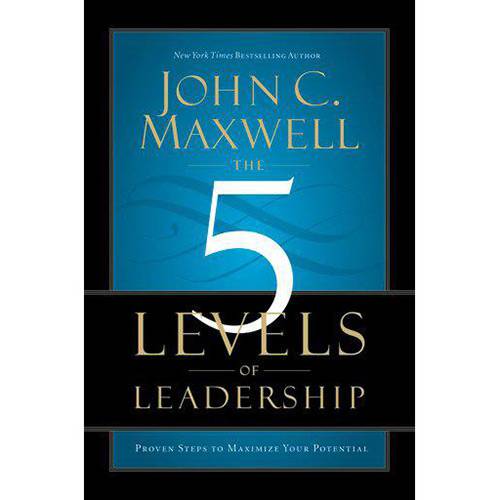 Livro - The 5 Levels Of Leadership: Proven Steps To Maximise Your Potential