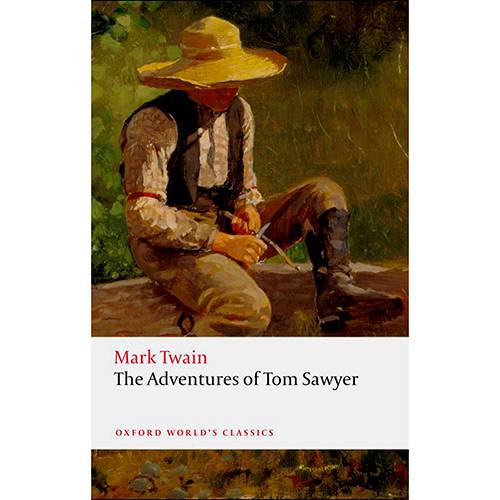 Livro - The Adventures Of Tom Sawyer (Oxford World Classics)