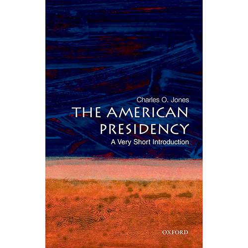 Livro - The American Presidency: a Very Short Introduction
