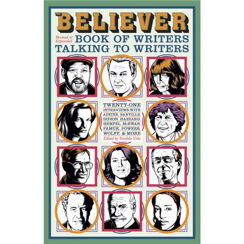 Livro - The Believer: Book Of Writers Talking To Writers