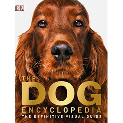 Livro - The Dog Encyclopedia: The Definitive Visual Guide
