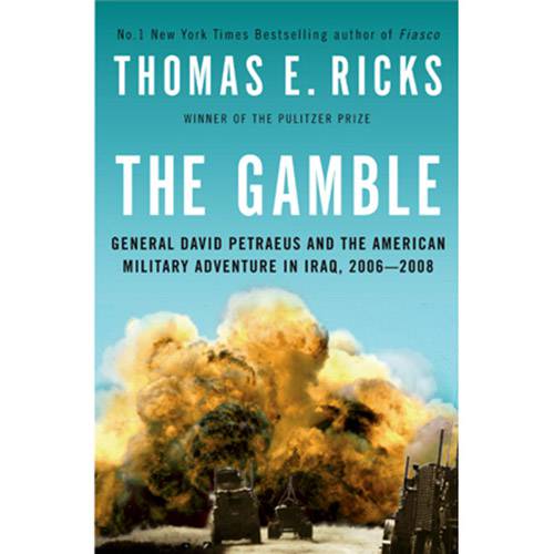 Livro - The Gamble: General David Petraeus And The American Military Adventure In Iraq, 2006-2008