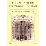 Livro - The Making Of The Victorian Organ