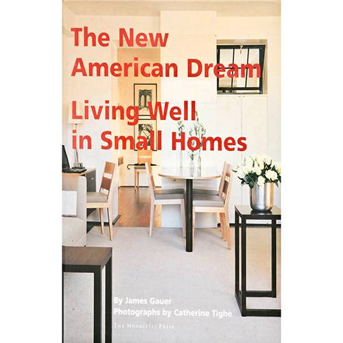 Livro - The New American Dream: Living Well In Small Homes