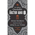 Livro - The Official Quotable Doctor Who: Wise Words From Across Space And Time