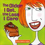 Livro - The Older I Get, The Less I Care
