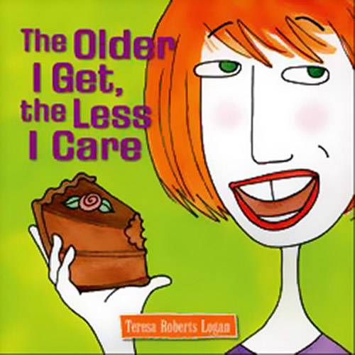 Livro - The Older I Get, The Less I Care